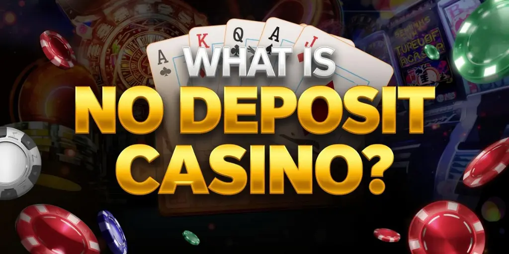 What Is A No Deposit Bonus Casino
